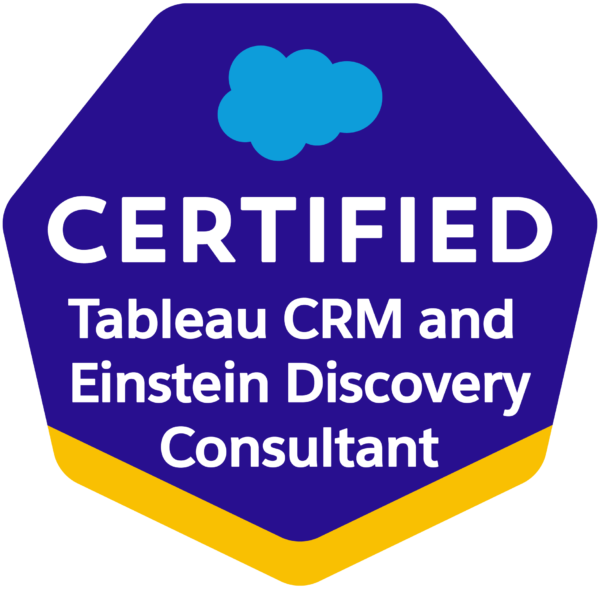 Salesforce Certified Tableau CRM and Einstein Discovery Consultant